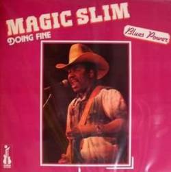 Magic Slim : Doing Fine